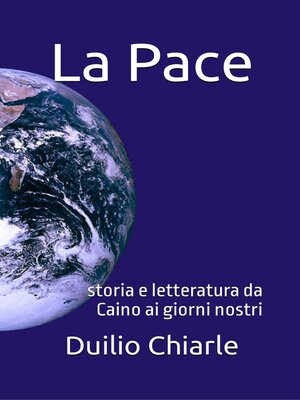 cover image of La pace--Storia e letteratura da Caino ai giorni nostri